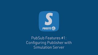 PubSub Features 1 Configuring Publisher with Simulation Server [upl. by Emelin]