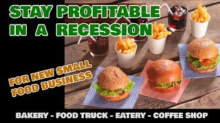 For New Small Food Business Owners Stay Profitable in Recession Quick Tips During Economic Downturn [upl. by Bui]