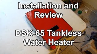 DSK65 Tankless Water Heater Installation and Review [upl. by Esimehc]