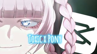 Toxic x Pony  EditAmv  Capcut [upl. by Adnarem]