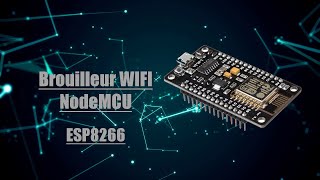 Un brouilleur WIFI pour moins de 3 euros  ESP8266 [upl. by Zosi]