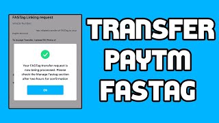 Transfer Paytm FASTag to Another Paytm Account  Link FASTag to Other Paytm Wallet [upl. by Michaeline]