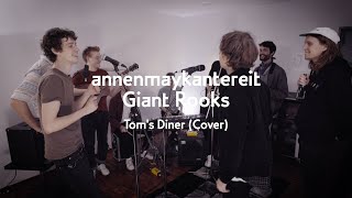 Toms Diner Cover  AnnenMayKantereit x Giant Rooks [upl. by Hux]