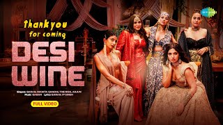 Desi Wine  Full Video Thank You For Coming  BhumiShehnaazDollyShibaniKusha Anil KapoorQARAN [upl. by Dallon]