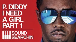 P Diddy  I Need A Girl Part 1  Sound Searchin [upl. by Ettezil294]