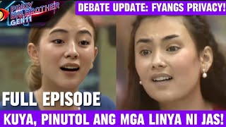 Fyang vs Jas Debate FULL EPISODE KUYA PINUTOL ANG MGA LINYA PBB GEN 11 Latest Episode  Day 57 [upl. by Isac]