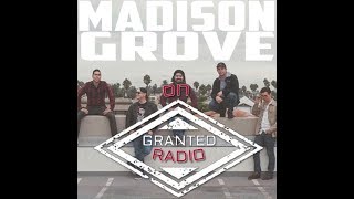 Madison Grove on Granted Radio Exclusive [upl. by Neeli]