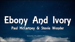 Paul McCartney amp Stevie Wonder  Ebony And Ivory Lyrics [upl. by Marlea197]