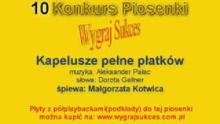 quotKapelusze pełne płatkówquot  10 Konkurs Piosenki quotWygraj Sukcesquot [upl. by Neehahs]