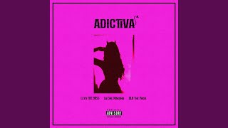 Adictiva [upl. by Cleopatra]