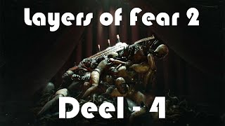 LAYERS OF FEAR 2  Deel 4 [upl. by Ninnetta978]