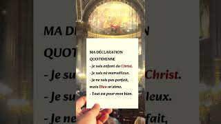 Ma déclaration quotidienne foi jésus bible prière dieu croyance france catholique chrétiens [upl. by Nylarej]