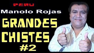 ✫Grandes Chistes ● CHISTES DE MANOLO ROJAS  2 quotAYQUERICOquot [upl. by Iztim718]