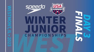 Day 3 West Finals  2023 Speedo Winter Junior Championships [upl. by Holli]