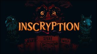 My first time playing Inscryption Ep18 [upl. by Ennaer]