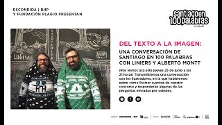 Del texto a la imagen Liniers y Alberto Montt conversan con Santiago en 100 Palabras [upl. by Chloe]