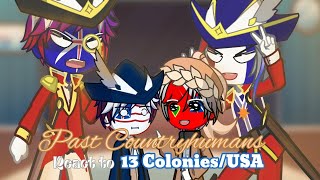 Past Countryhumans react to 13 Colonies  America  Part 2 Season 8 [upl. by Ploch]