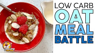 Low Carb OATMEAL Battle  The BEST Keto Oatmeal Recipe [upl. by Sayette447]