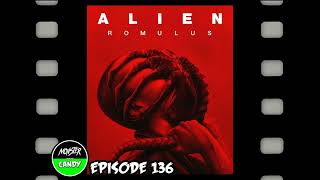 Episode 136 Alien Romulus 2024 [upl. by Llennhoj505]