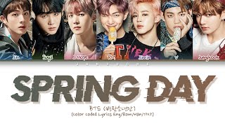 BTS 방탄소년단  quotSpring Day 봄날quot Color Coded Lyrics EngRomHan가사 [upl. by Larrad678]