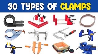 30 Types of Clamps  Different Types of Clamps and Uses  Best Clamps For Home Uses [upl. by Osrock]