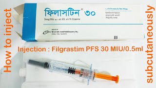 How to inject Filgrastim PFS 30 MIU05 ml subcutaneously কিভাবে Injection Filgrastim ব্যবহার করবেন [upl. by Glyn]