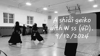 A shiai geiko with W ss 4D 9122024 [upl. by Francine]