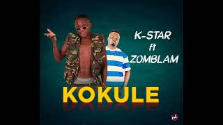 KstarKokule official audio ft Uncle V Zomblam [upl. by Sayers566]