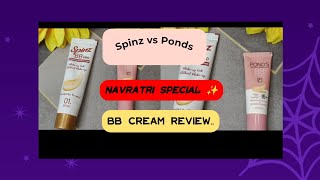 Navratri Special ✨ Spinz Vs Ponds BB CREAM REVIEWBEST FOR LITE MAKEUP [upl. by Nathanson444]