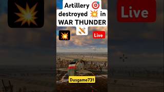 Artillery 🎯 target destroyed 💥 in WAR THUNDER 🛩️youtubeshorts warthunder dusgame731 xbox gaming [upl. by Rammaj508]