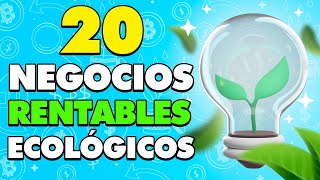 20 Ideas de Negocios Sustentables ♻️ Negocios Ecológicos [upl. by Micah798]