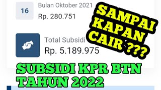 SAMPAI KAPAN MENERIMA SUBSIDI KPR BTN TAHUN 2022 [upl. by Marje]