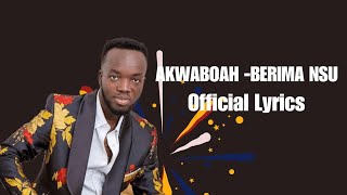 Berima Nsu  Akwaboah  official video and lyrics [upl. by Churchill]