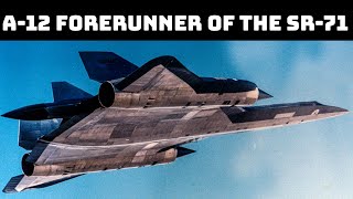 Exclusive A12 Forerunner of the SR71 and its time at Groom Lake [upl. by Daffy]