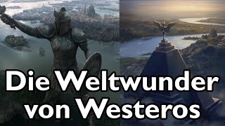 Die 16 WELTWUNDER von WESTEROS und Essos  Game of Thrones Lore [upl. by Alimac]