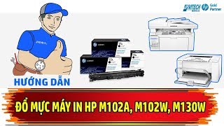 Hướng Dẫn Đổ Mực Máy In HP Pro M102 M102A M130A M130nw M130fn Sử Dụng Mực In HP CF217A 17A Toner [upl. by Roe]