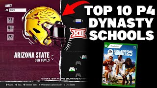 Top 10 P4 Teams for Dynasty in College Football 25 [upl. by Rusty864]