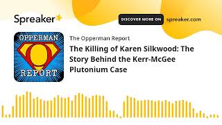 The Killing of Karen Silkwood The Story Behind the KerrMcGee Plutonium Case [upl. by Atteuqehs759]