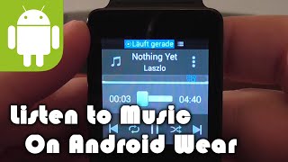 Listen to Music on Android Wear [upl. by Beberg120]