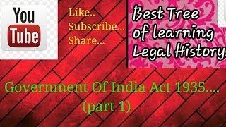 Government Of India Act 1935 part 1।।LEGAL HISTORY।।LLB NOTES।। [upl. by Eisler997]