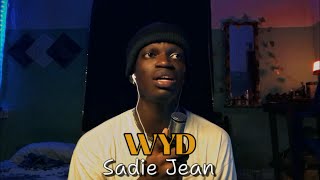 WYD Now  Sadie Jean cover [upl. by Klute662]