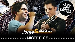 Jorge amp Mateus  Mistérios  DVD Ao Vivo Sem Cortes  Clipe Oficial [upl. by Akemehs236]