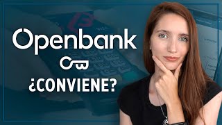 OPENBANK ¿Conviene ¿Cuáles son sus beneficios  Pros y contras ACTUALIZADO 2023 [upl. by Uht523]