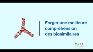 Forger une meilleures comprehension des biosmilaires [upl. by Yedoc732]