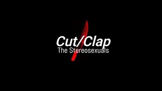 CutClap  The Stereosexuals Lyrics [upl. by Lai935]