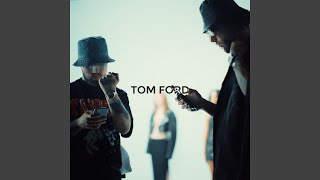 Tom Ford [upl. by Yram]