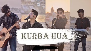 KURBAA HUA  Unplugged cover Song BY ISHAN RAISATYAM SHUKLA KURBAANHUA [upl. by Gorges]