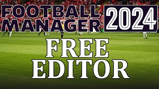 FM24 Free Editor tutorial  How to get install and use the free Football Manager 2024 editor [upl. by Nessej]