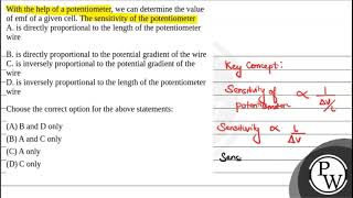 With the help of a potentiometer we can determine the value of emf of a given cell The sensiti [upl. by Einnov]