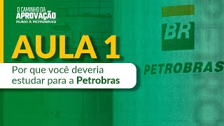 ✅ AULA 1 Por que você deveria estudar para o concurso da PETROBRAS 2024 [upl. by Bernie]